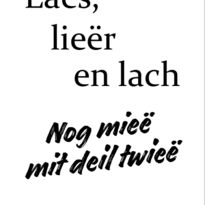 Laes, lieër en lach nog mieë, mit deil twieë